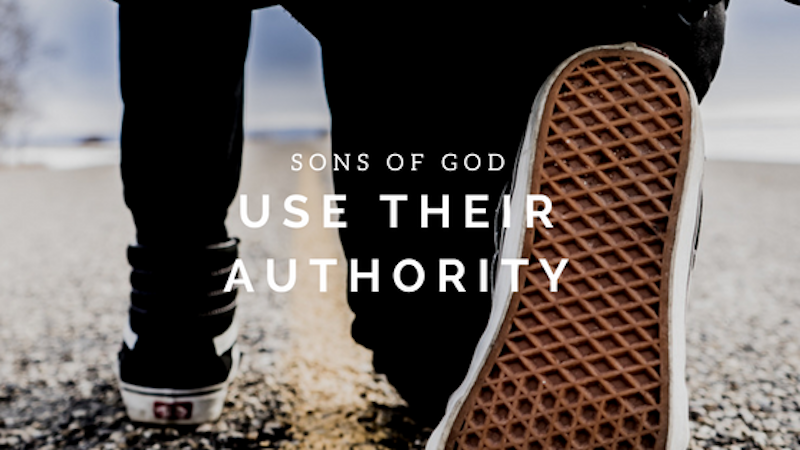 A Kiss from Heaven – Use Your Authority