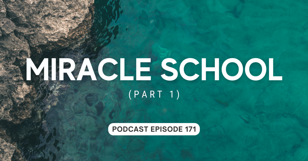 Episode 171: Miracle School, part 1