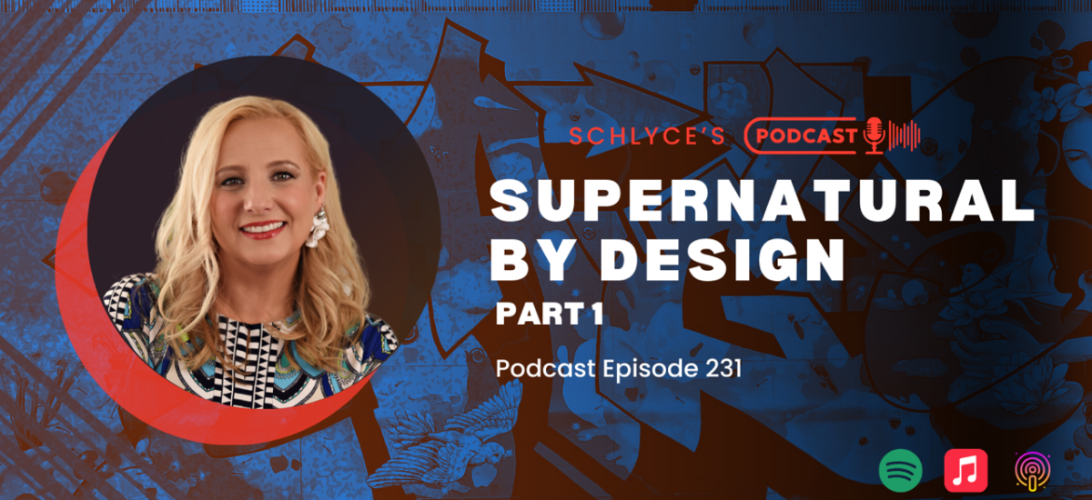 Podcast Episode 231 – Supernatural By Design, Part 1