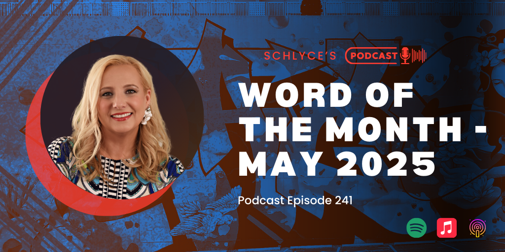 Podcast Episode 241 – Word of the Month – May 2025